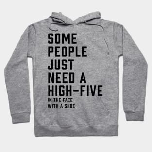 Some People Just Need a High-Five Hoodie
